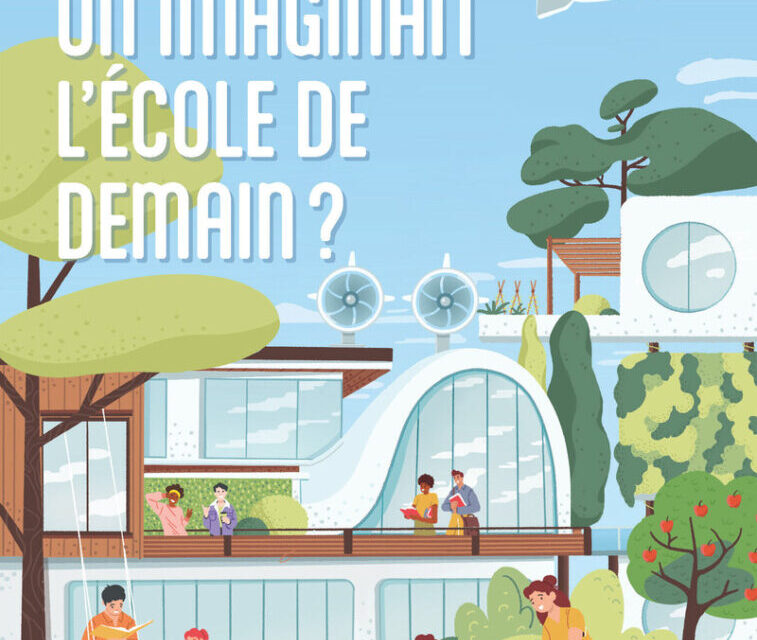 Et si on imaginait l’école de demain ?