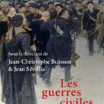 Les guerres civiles de la Renaissance à nos jours