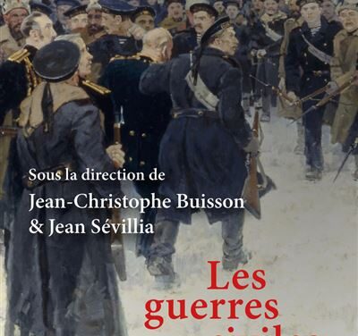 Les guerres civiles de la Renaissance à nos jours