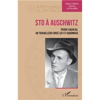 STO à Auschwitz – Pierre Sauveau un travailleur forcé lot-et-garonnais
