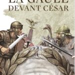 La Gaule devant César : ce que révèle l’archéologie