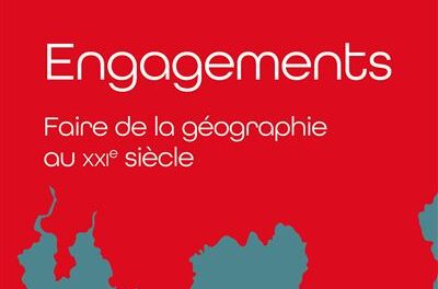 couv Engagements : Faire de la géographie au XXIe siècle