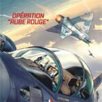 Les Chevaliers du ciel, Tanguy et Laverdure, tome 13, Opération « aube rouge »