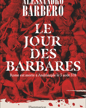 Le Jour des barbares, Andrinople, 9 août 378