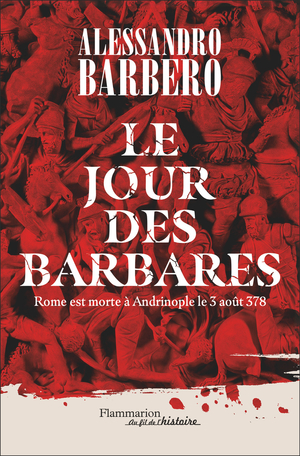 Le Jour des barbares, Andrinople, 9 août 378