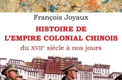 Histoire de l’empire colonial chinois du XVIIe siècle à nos jours