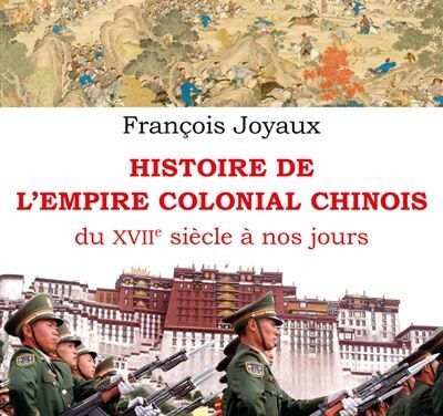 Histoire de l’empire colonial chinois du XVIIe siècle à nos jours