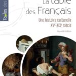 La table des Français – Une histoire culturelle (XVe-début XIXe siècle)