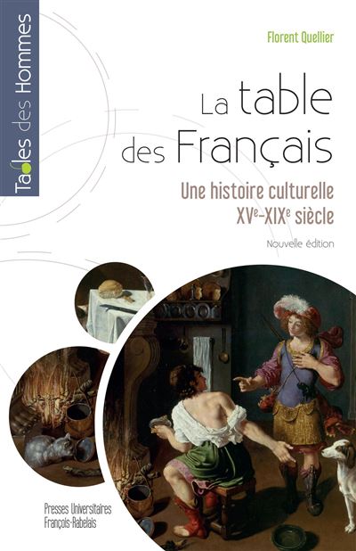 La table des Français – Une histoire culturelle (XVe-début XIXe siècle)