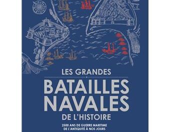 Les grandes batailles navales de l&rsquo;Histoire