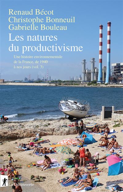 Les natures du productivisme – Une histoire environnementale de la France de 1940 à nos jours (T. 3)