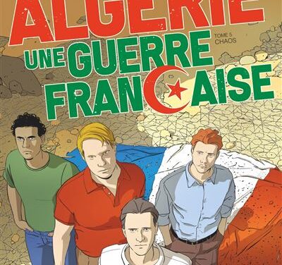 Algérie, une guerre française, tome 5 Chaos