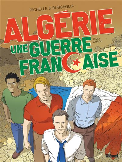 Algérie, une guerre française, tome 5 Chaos