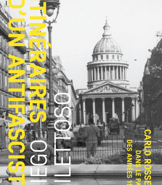 Itinéraires d’un antifasciste Carlo Rosselli dans le Paris des années 1930