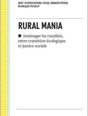 RURAL MANIA – Aménager les ruralités, entre transition écologique et justice sociale