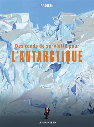 Des ronds de serviette pour l&rsquo;Antarctique