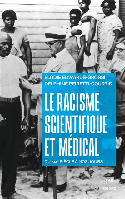 Le racisme scientifique et médical du XIXe siècle à nos jours
