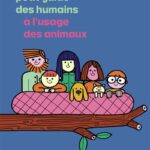 Petit guide des humains à l&rsquo;usage des animaux