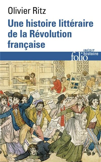 Une histoire littéraire de la Révolution française