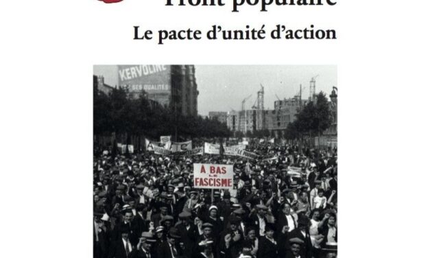 Aux origines du Front populaire –  Le pacte d’unité d’action