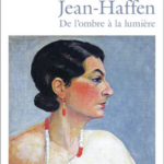 Yvonne Jean-Haffen De l&rsquo;ombre à la lumière