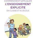 Comprendre et appliquer l’enseignement explicite en classe et à l’école