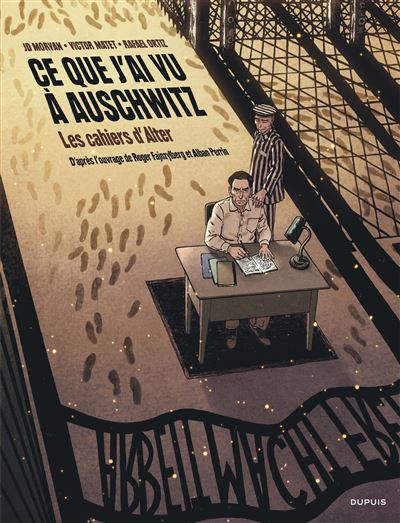 Ce que j&rsquo;ai vu à Auschwitz – Les cahiers d&rsquo;Alter