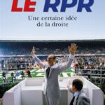 Le RPR – Une certaine idée de la droite
