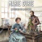 Marie Curie – Au service de la science