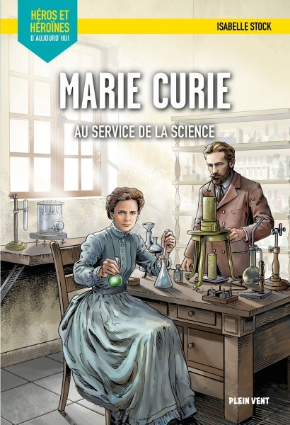 Marie Curie – Au service de la science