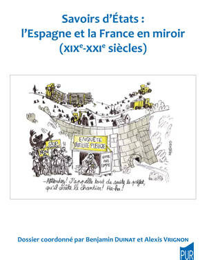 Savoirs d’États : l’Espagne et la France en miroir (XIXe-XXIe siècles)