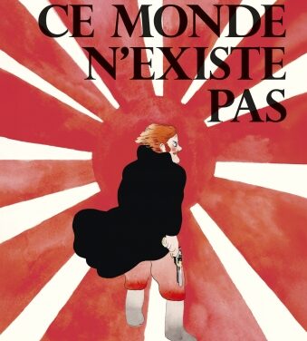 Ce monde n&rsquo;existe pas.