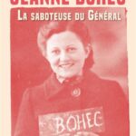 Jeanne Bohec – La saboteuse du Général
