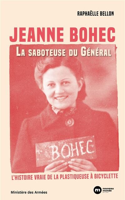 Jeanne Bohec – La saboteuse du Général