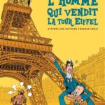L&rsquo;homme qui vendit la Tour Eiffel