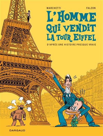 L&rsquo;homme qui vendit la Tour Eiffel