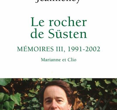 Le rocher de Süsten –  Mémoires III, 1991-2002