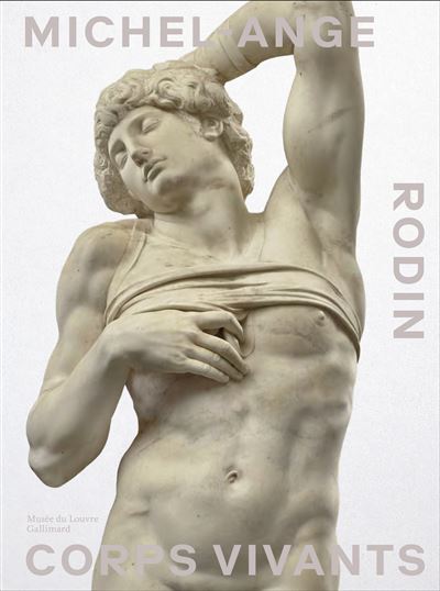 Michel-Ange Rodin Corps vivants