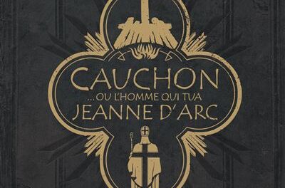 Image illustrant l'article Cauchon-ou-l-homme-qui-tua-Jeanne-d-Arc de La Cliothèque