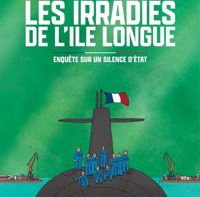 Les irradiés de l&rsquo;île longue