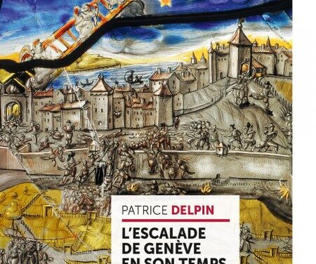 L’Escalade de Genève en son temps – Typologie et généalogies des récits contemporains
