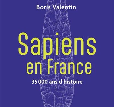 Sapiens en France – 35 000 ans d&rsquo;histoire