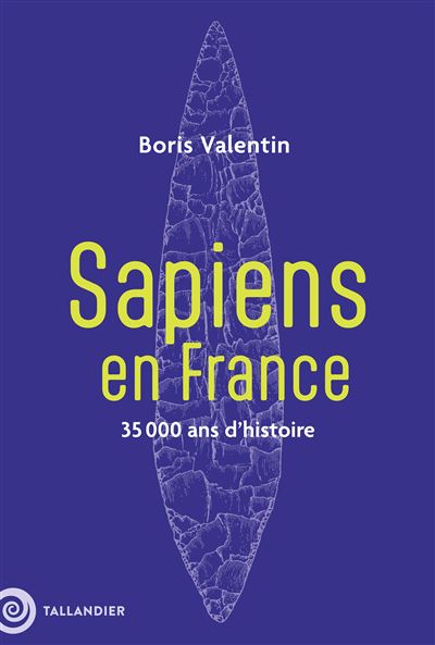 Sapiens en France – 35 000 ans d&rsquo;histoire