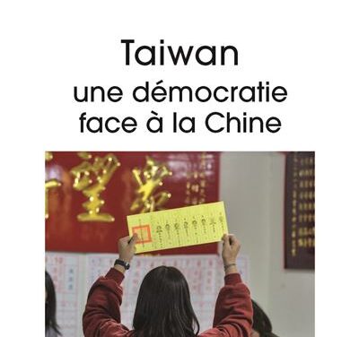Taïwan : une démocratie face à la Chine