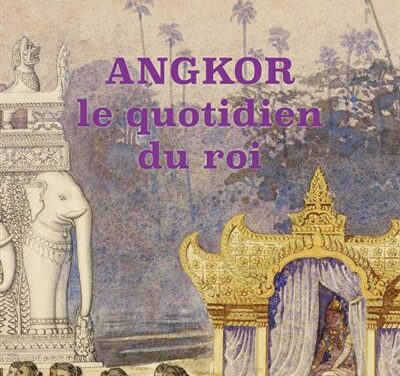 Angkor – Le quotidien du roi