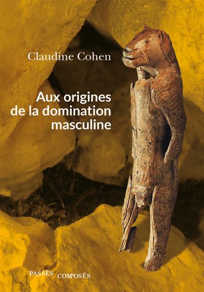 Aux origines de la domination masculine