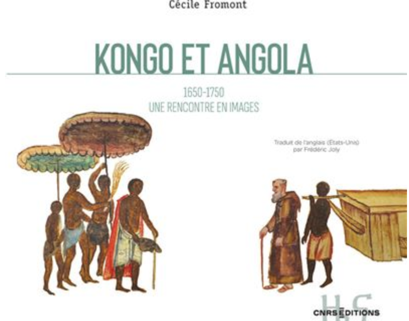 Kongo et Angola  1650-1750 Une rencontre en images