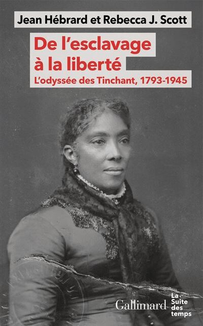 De l’esclavage à la liberté – L’Odyssée des Tinchants, 1793-1945