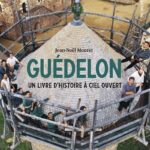 Guédelon un livre d&rsquo;Histoire à ciel ouvert