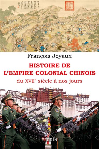 Histoire de l’empire colonial chinois : du XVIIe siècle à nos jours